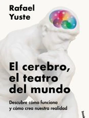 El cerebro, el teatro del mundo