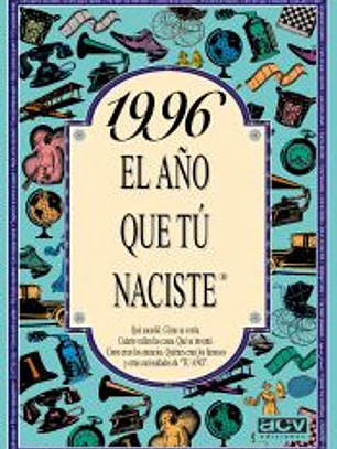 1996 El año que tu naciste