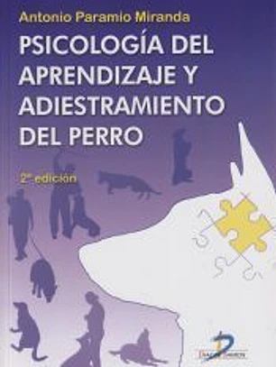 Psicología del aprendizaje y adiestramiento del perro. 2ª edicion