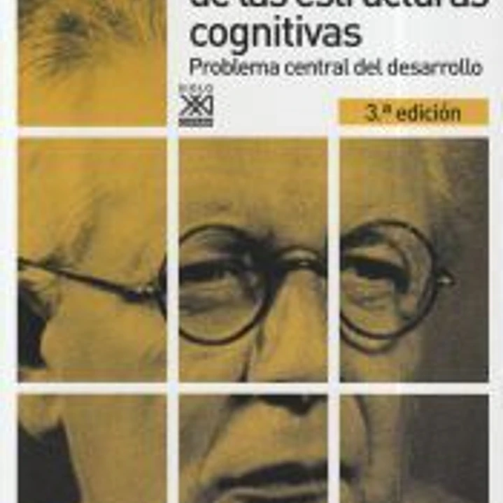 La equilibración de las estructuras cognitivas: Problema central del desarrollo 1