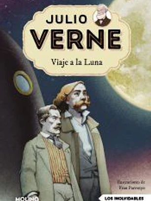 Julio Verne - Viaje a la Luna (edición actualizada, ilustrada y adaptada)