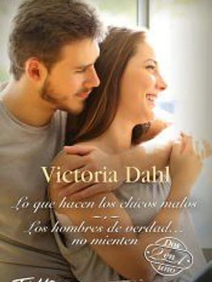 Lo que hacen los chicos malos; Los hombres de verdad… no mienten