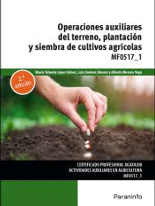 Operaciones auxiliares de preparación del terreno, plantación y siembra de cultivos agrícolas
