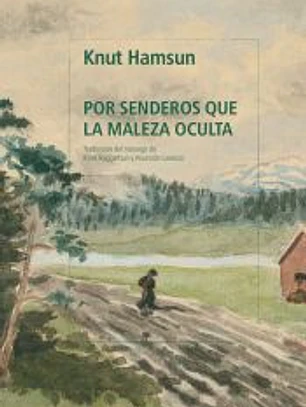 Por senderos que la maleza oculta