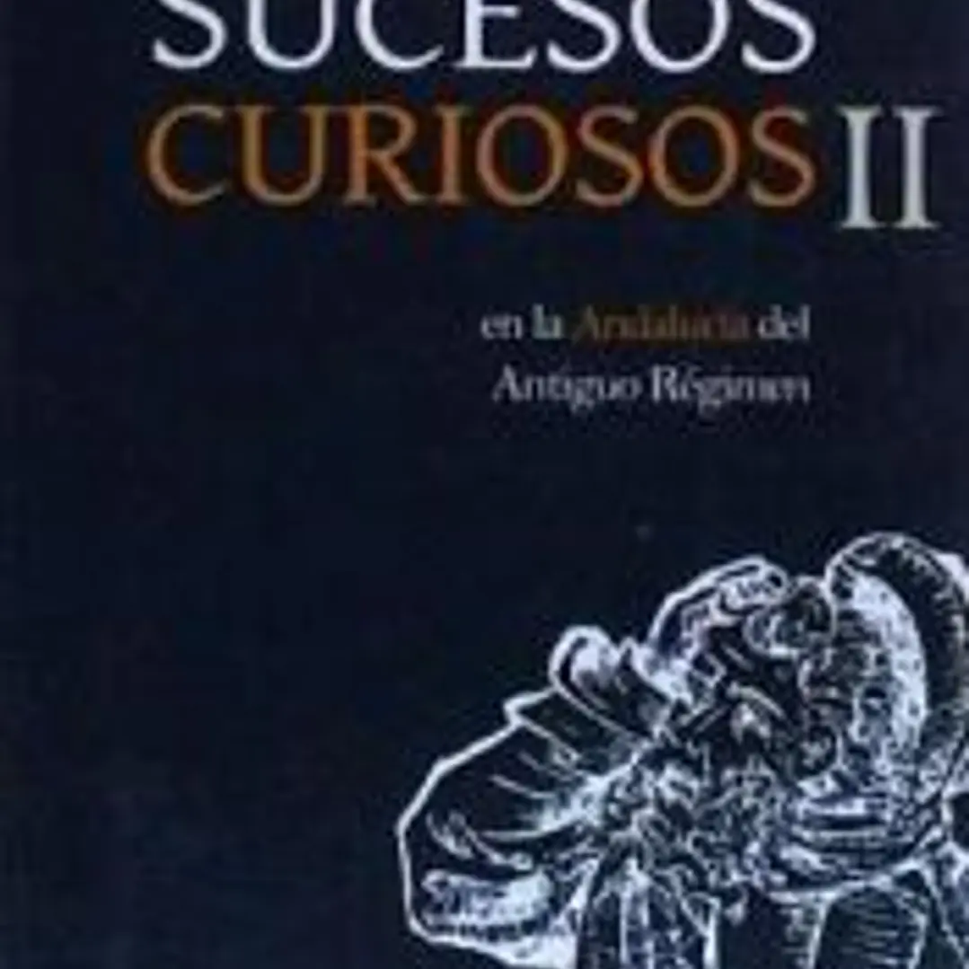 Sucesos curiosos en la Andalucía del Antiguo Régimen II 1