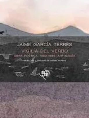 VIGILIA DEL VERBO - OBRA POETICA, 1953-1996 ANTOLOGIA