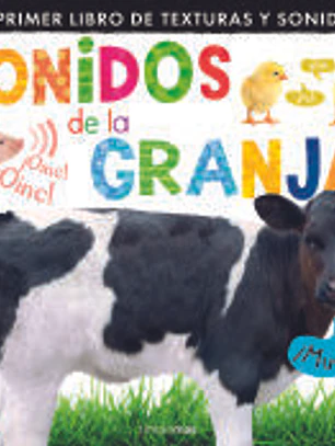 Sonidos de la granja: mi primer libro de texturas y sonidos