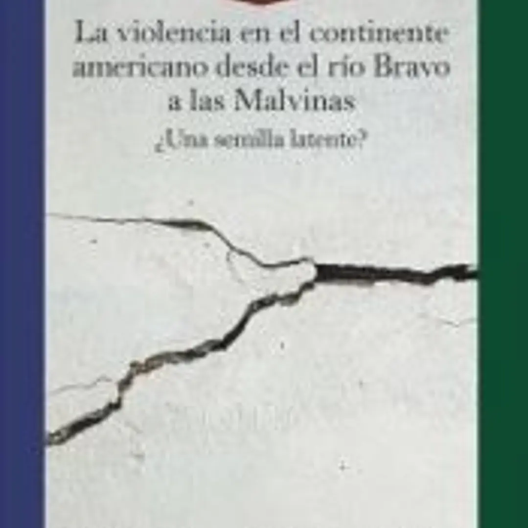 La violencia en el continente americano desde el río Bravo a las Malvinas 1