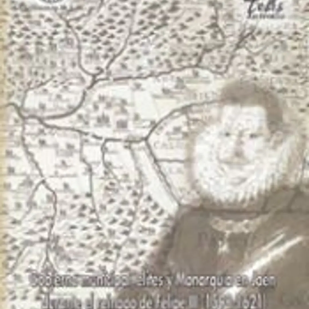 Gobierno municipal, elites y Monarquía en Jaén durante el reinado de Felipe III (1598-1621) 1
