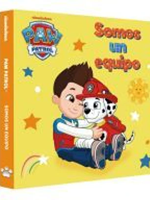 Paw Patrol | Patrulla Canina. Libro de cartón - Somos un equipo