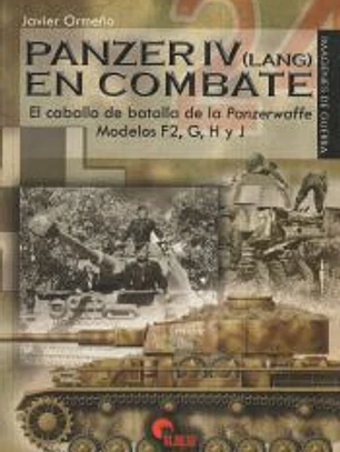 Panzer IV (Lang) en combate.: El caballo de batalla de la Panzerwaffe. Modelos F2, G, H y J