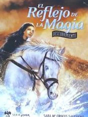 El reflejo de la magia: Descubrimiento