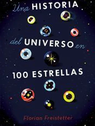 Una historia del universo en 100 estrellas