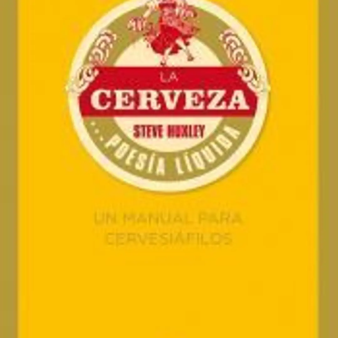 La cerveza... poesía líquida. Un manual para cervesiáfilos 1