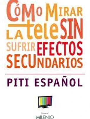 COMO MIRAR LA TELE SIN SUFRIR EFECTOS SECUNDARIOS