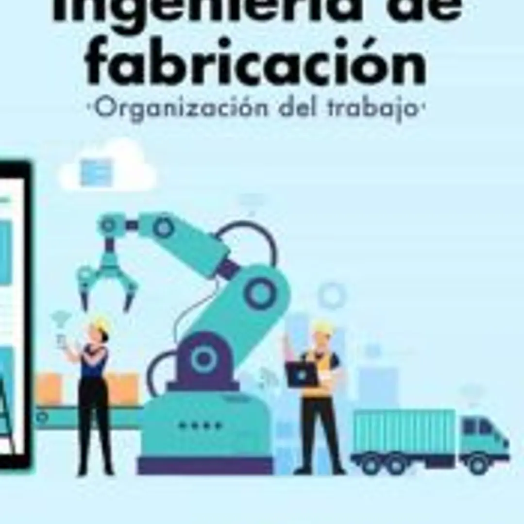 Ingeniería de fabricación. Organización del trabajo 1