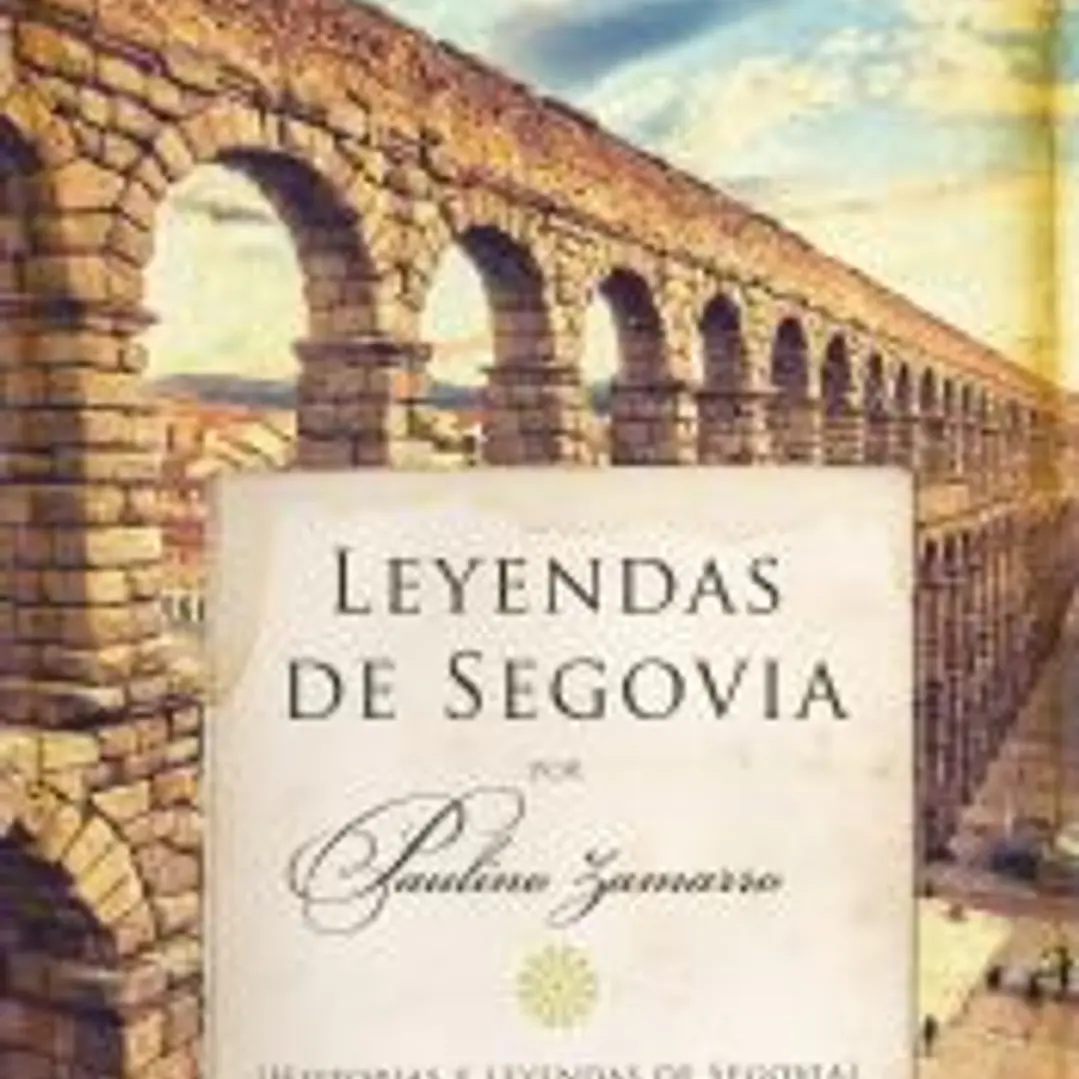 Leyendas de Segovia: Historias y leyendas de Segovia 1