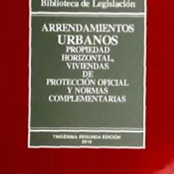 Arrendamientos Urbanos, Propiedad Horizontal, Viviendas de Protección Oficial y Normas Complementarias 1