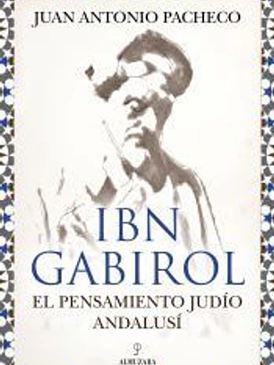 Ibn Gabirol. El pensamiento judio andalusí
