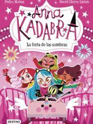 Anna Kadabra 11. La feria de las sombras