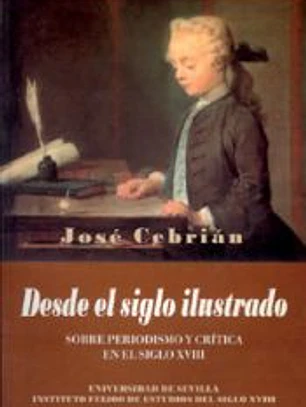 DESDE EL SIGLO ILUSTRADO.SOBRE PERIODISMO