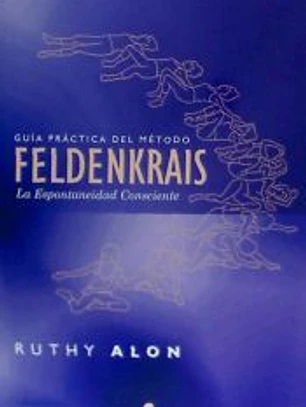 Guía práctica del método Feldenkrais