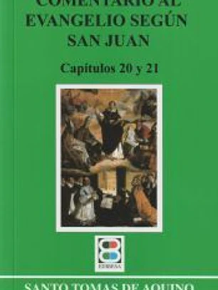 Comentario al Evangelio según San Juan. Tomo X, Capítulos 20 y 21