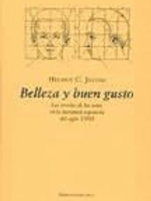 Belleza y buen gusto. Las teorías de las artes en la literatura española del siglo XVIII.