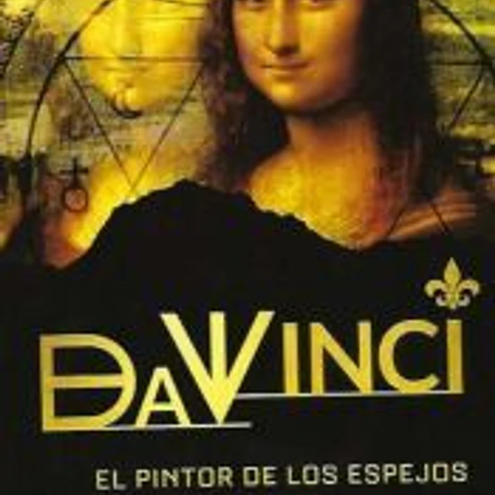 DA VINCI: EL PINTOR DE LOS ESPEJOS 1