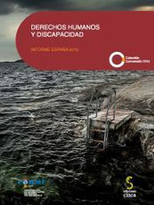 DERECHOS HUMANOS Y DISCAPACIDAD. Informe España 2012