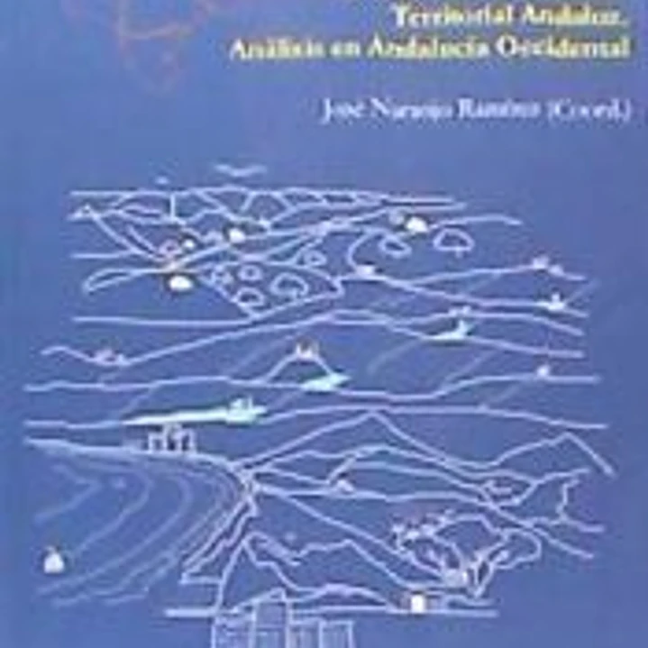 Dinámicas funcionales y ordenación de los espacios del Sistema del Patrimonio Territorial Andaluz : análisis en Andalucía Occidental 1