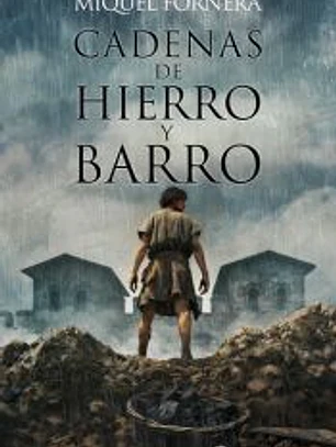 Cadenas de hierro y barro
