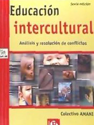 Educación Intercultural. Análisis y resolución de conflictos.