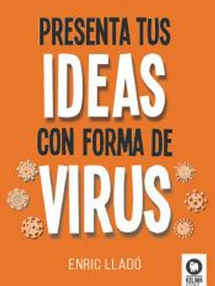 Presenta tus ideas con forma de virus