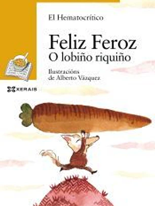 Feliz Ferozo o lobiño riquiño