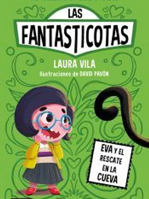 Aprende a leer con Las Fantasticotas 4. Eva y el rescate en la cueva