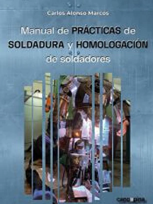 Manual de prácticas de soldadura y homologación de soldadores