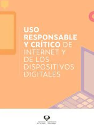 Uso responsable y crítico de internet y dispositivos digitales