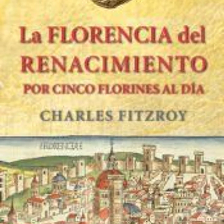La Florencia del Renacimiento por cinco florines al día 1