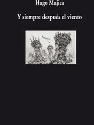 Y SIEMPRE DESPUES EL VIENTO