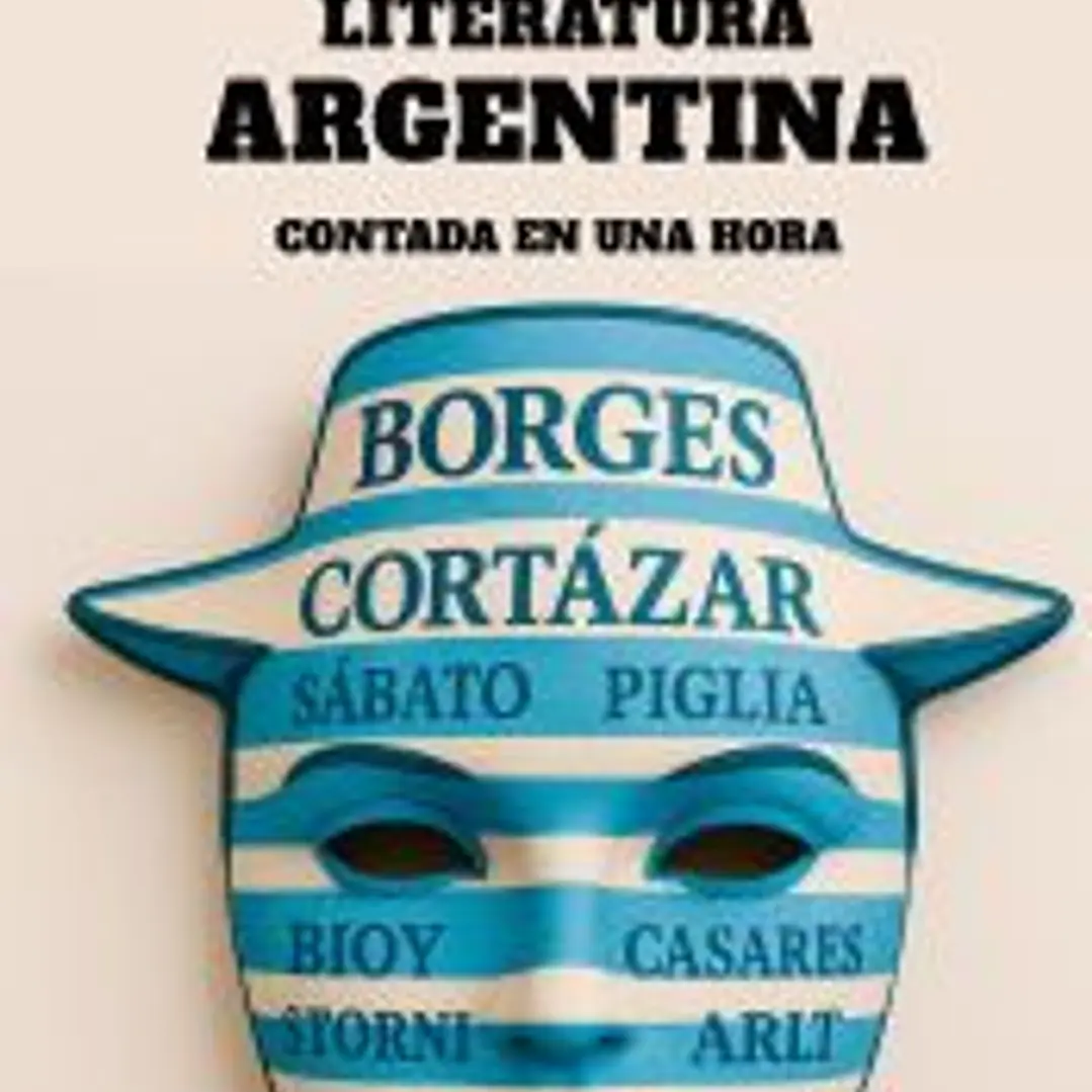 Historia de la literatura argentina contada en una hora 1