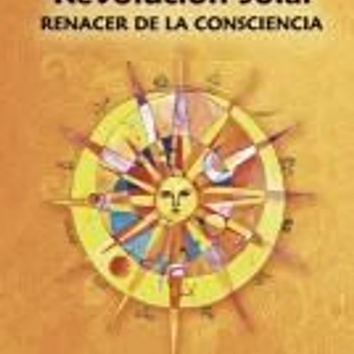 Revolución Solar: renacer de la consciencia 1