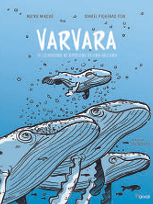 Varvara: El cuaderno de bitácora de una ballena