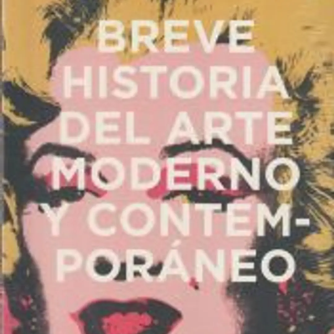 Breve historia del arte moderno y contemporáneo 1