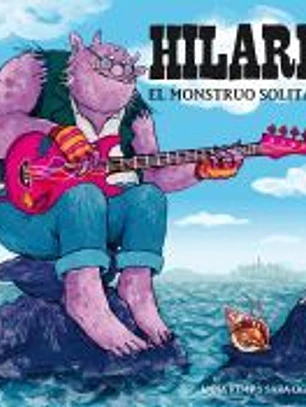 Hilario. El monstruo solitario