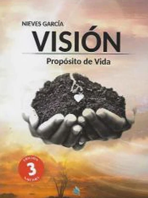 VISION: PROPOSITO DE VIDA