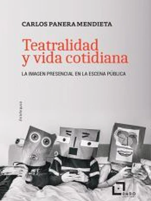 Teatralidad y vida cotidiana