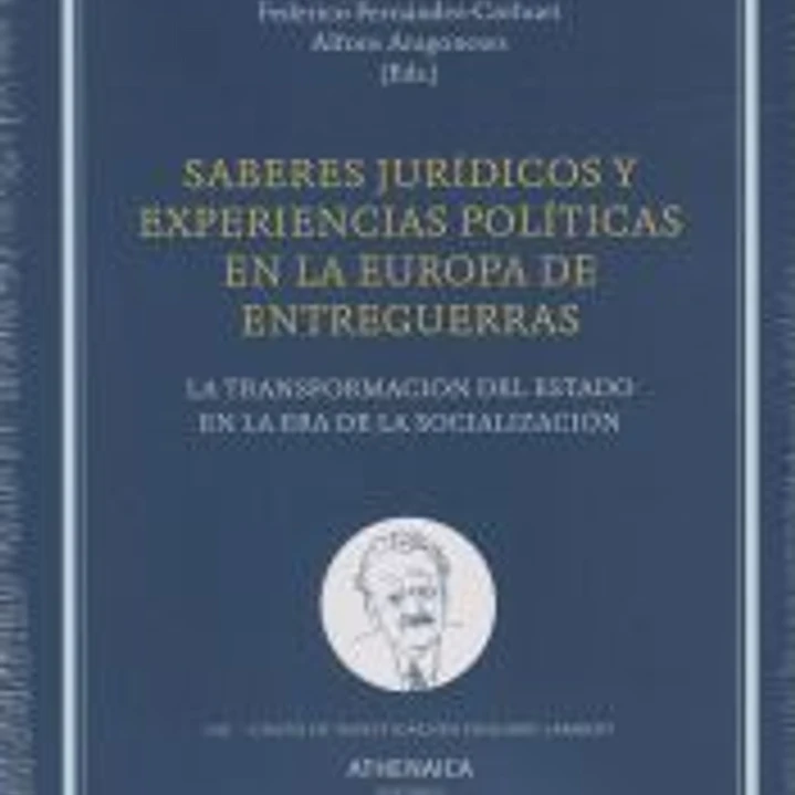 Saberes jurídicos y experiencias políticas en la Europa de entreguerras 1