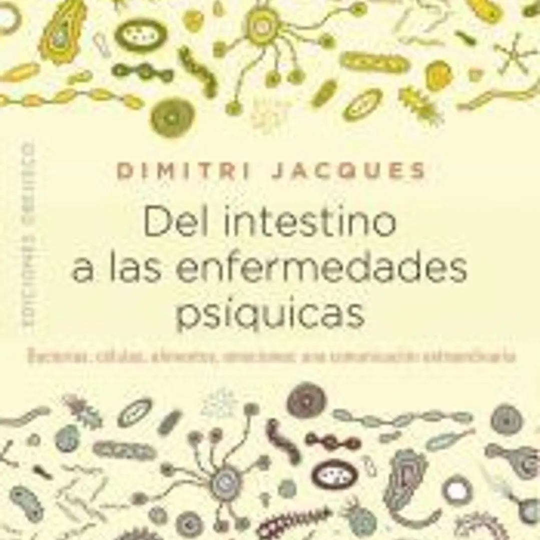 DEL INTESTINO A LAS ENFERMEDADES PSÍQUICAS 1