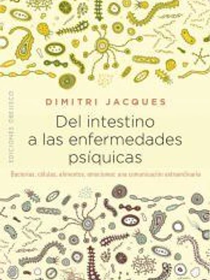 DEL INTESTINO A LAS ENFERMEDADES PSÍQUICAS